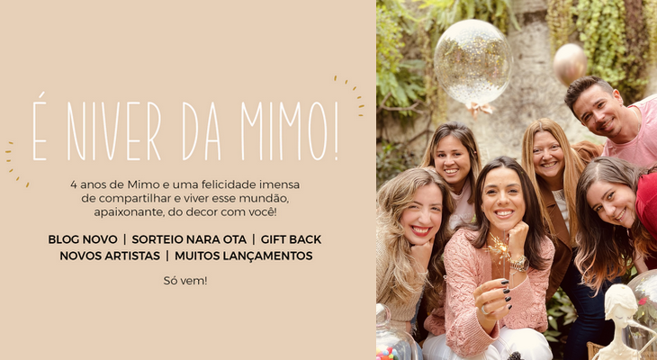 Mês de aniversario da&nbsp;Mimo!